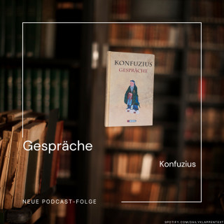 Folge 101: Gespräche | Asiatische Philosophie
