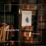 Folge 101: Gespräche | Asiatische Philosophie