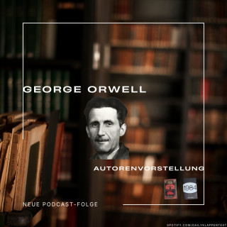 Folge 104: George Orwell | Autorenvorstellung