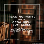 Folge 109: Reading Partys und Gedanken zum Lesen | Talk