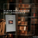 Folge 125: Kleine Philosophie der Langeweile | Philosophie | Sachbuch