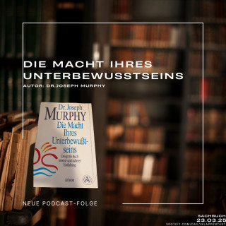 Folge 128: Die Macht Ihres Unterbewusstseins | Sachbuch
