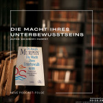 Folge 128: Die Macht Ihres Unterbewusstseins | Sachbuch