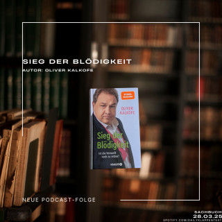 Folge 133: Sieg der Blödigkeit | Satire