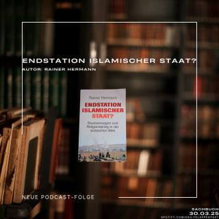 Folge 135: Endstation Islamischer Staat ? | Sachbuch