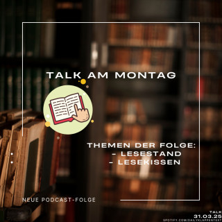Folge 136: Der Talk am Montag: Lesekissen | Talk