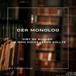 Folge 138: Gibt es Bücher die man nicht lesen sollte? | Monolog