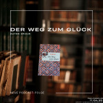 Folge 148: Der Weg zum Glück | Philosophie