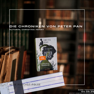 Folge 164: Die Chroniken von Peter Pan | Dark Fantasy
