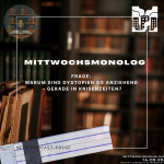 Folge 174: Mittwochsmonolog: Warum Dystopien während Kriesen? | Mittwochsmonolog