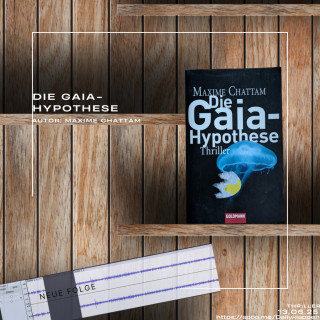 Folge 186: Die Gaia Hypothese | Ökothriller