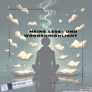 Folge 197: Lese- und Wochenhighlight | Talk