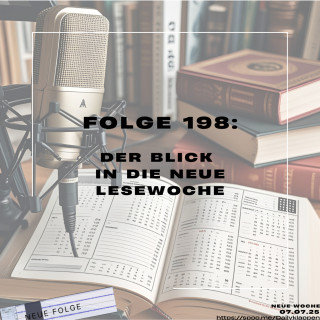 Folge 198: Blick in die Lesewoche | Talk am Montag