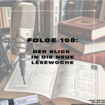 Folge 198: Blick in die Lesewoche | Talk am Montag