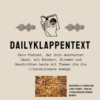 Folge 253: Buchpreis, KI-Drama und Lyrik-Fieber – Was die Literaturszene gerade bewegt | News