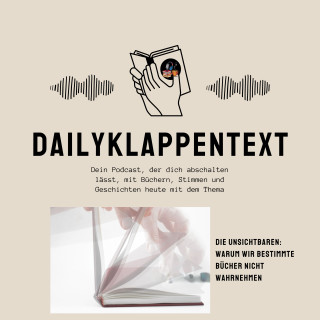 Folge 258: Die Unsichtbaren: "Warum wir bestimmte Bücher nicht wahrnehmen" | Diskussion