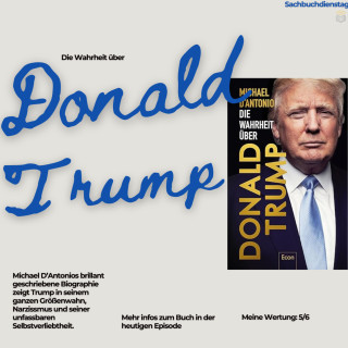 Folge 56: Die Wahrheit über Donald Trump | Sachbuch