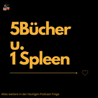 Folge 58: 5 Bücher und1 Spleen |WLI