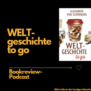 Folge 61: Weltgeschichte to go | Überraschungssonntag » Geschichte