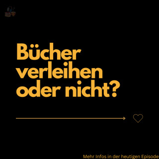 Folge 65: Bücher verleihen oder nicht? |WLI