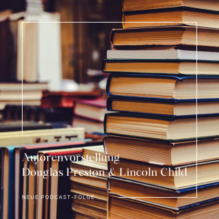 Folge 90: Autorenvorstellung Preston & Child | Autoren